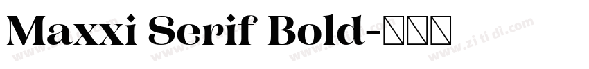 Maxxi Serif Bold字体转换